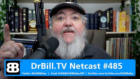 DrBill.TV #485 - The New Year 2021 Catch-Up Edition!