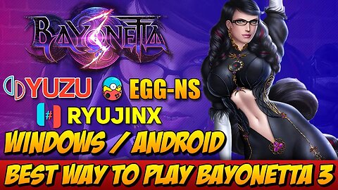Testing Out Bayonetta 3 - Yuzu & Ryujinx Emulator
