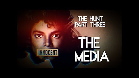 The Hunt Part Three - The Media