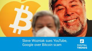 Steve Wozniak sues YouTube, Google over Bitcoin scam videos