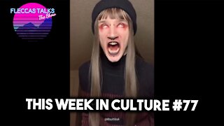 THIS WEEK IN CULTURE #77
