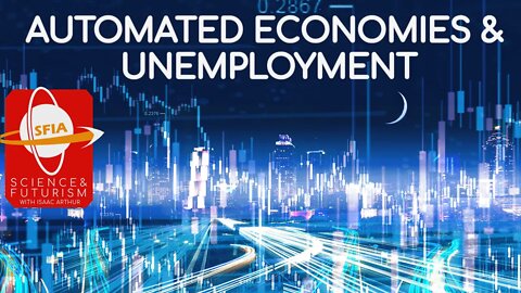 Automated Economies & Unemployment