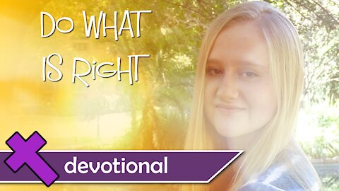 Do What Is Right - Devotional Video For Kids