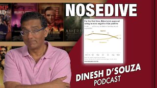 NOSEDIVE Dinesh D’Souza Podcast Ep 183
