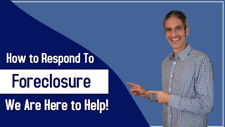 How To Respond To Foreclosure