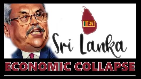 ECONOMIC COLLAPSE IN SRI LANKA; IMF WORLD BANK TRICKS MAY BE AHEAD