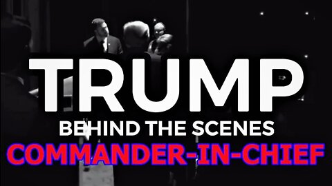 Trump: Commander-In-Chief "Behind The Scenes" Shadow President! Full Control of U.S. Military!