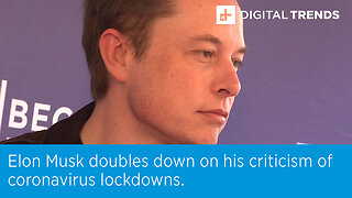 Elon Musk doubles down on his criticism of coronavirus lockdowns.