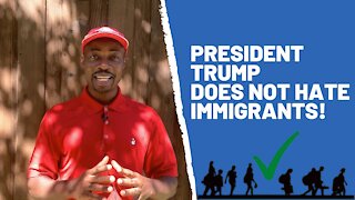 President Trump Loves Immigrants