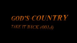 GOD'S COUNTRY -- TAKE IT BACK (001d)