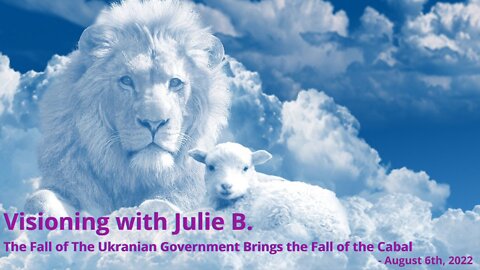 Visioning with Julie B. - The Fall of The Ukranian Government Brings the Fall of the Cabal