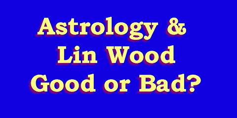 Astrology & Is Lin Wood a Good Guy?