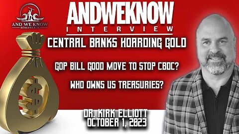 10.1.23: LT w/ Dr. Elliott: Central Banks HOARDING Gold, Tucker, GOP Bill and National DEBT, PRAY!