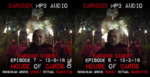 DarkDox Digest Episode 6 (12-2-18) Bohemian Grove