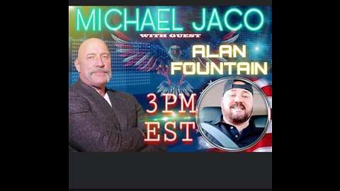 Alan Fountain & Former Navy Seal & Intelligence Officer Michael Jaco on 11:11 Synchronicity Codes