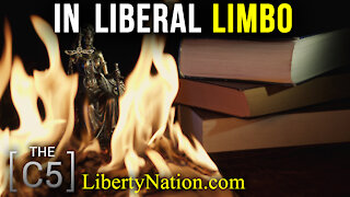 In Liberal Limbo – Conservative Five TV