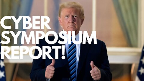 CYBER SYMPOSIUM REPORT Peter's Trump Updates Ep: 10