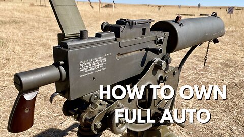 How you can own a full automatic machine gun!
