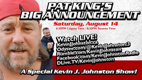The Kevin J. Johnston Show PAT KING'S BIG ANNOUNCEMENT