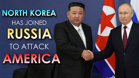 North Korea has Joined Russia to Attack America 09/14/2023