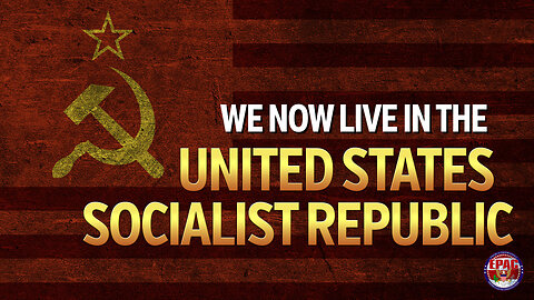 "The United States Socialist Republic" -- We no longer live in the America we grew up in!