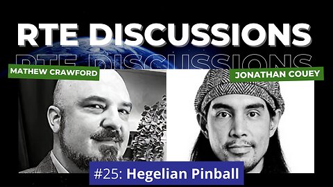 RTE Discussions #25: Hegelian Pinball (w/ Jonathan Couey | Gigaohm Biological)
