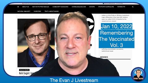 1/10/22 - The Evan J Truth Army, and Remembering the Vaccinated, Vol 3 - Ep. 155