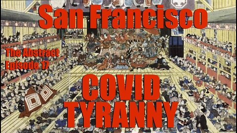 San Francisco Covid Tyranny