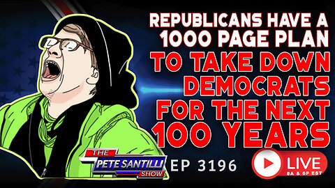 REPUBLICANS HAVE A 1000 PAGE PLAN TO PUT DOWN DEMOCRATS FOR 100 YEARS | EP 3176-8AM