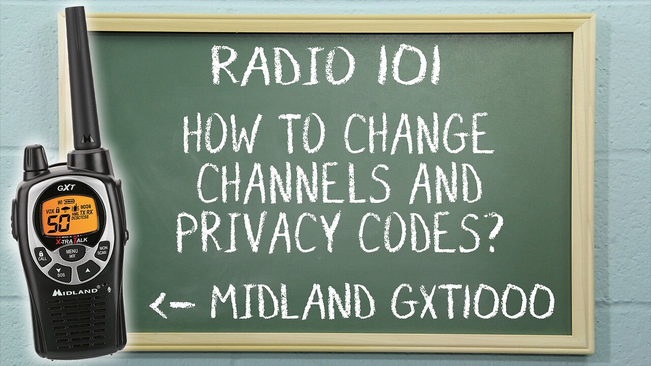 how-to-change-channels-and-privacy-codes-on-a-midland-gxt1000-radio-101