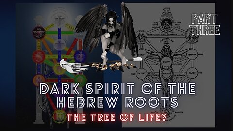 The Tree of Life of The Kabbalah (The Hebrew Roots Movement Exposed)