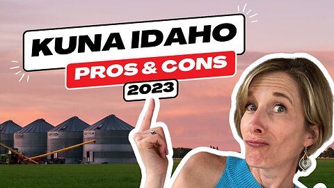 Pros and Cons Living in Kuna Idaho 2023 - Tour the Boise Idaho Suburb!