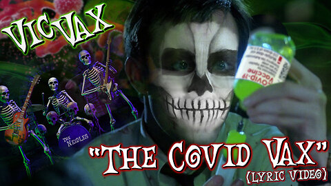 "The Covid Vax" Music video by Vic Vax and The Needles!