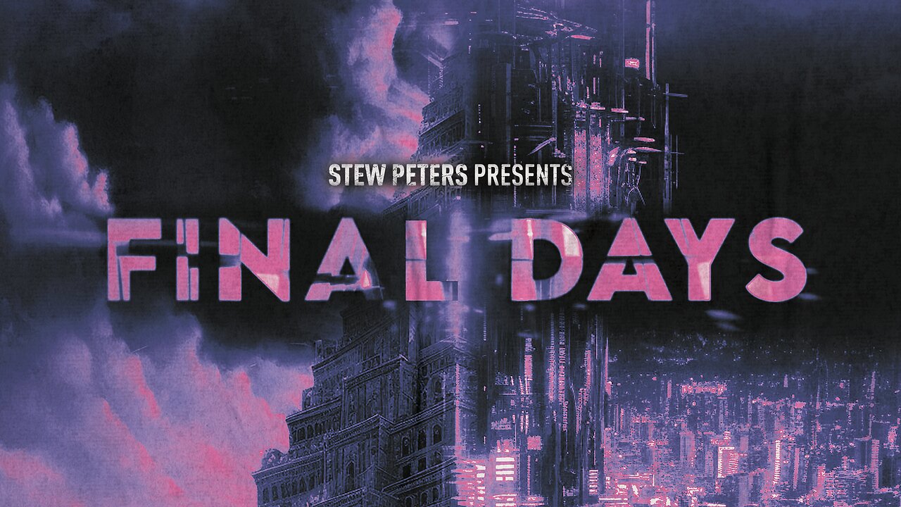 ‘Final Days’ Worldwide Premiere Unlisted Video