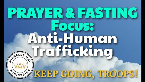 Anti-Human Trafficking PRAYER & FASTING Focus