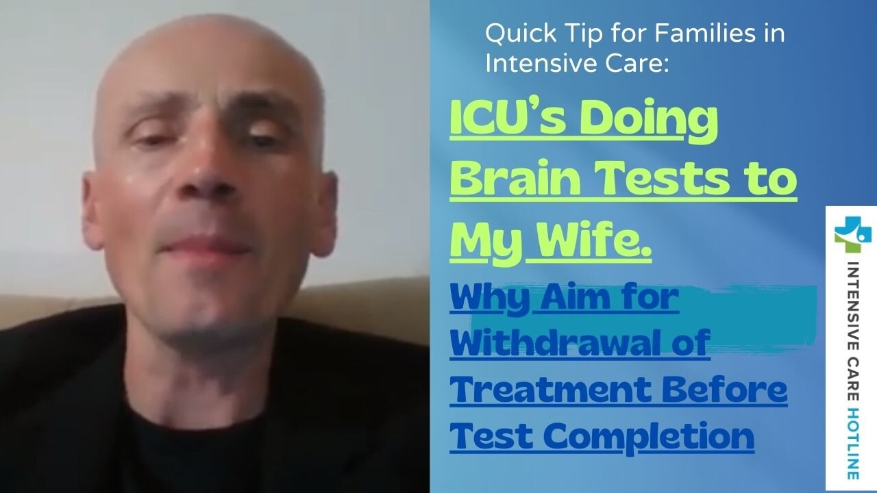 ICU's Doing Brain Death Tests to my Wife.Why Aim for Withdrawal of ...