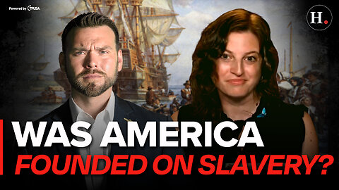 EPISODE 399: WAS AMERICA FOUNDED ON SLAVERY?