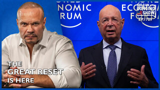Ep. 1709 The Great Reset Is Here - The Dan Bongino Show