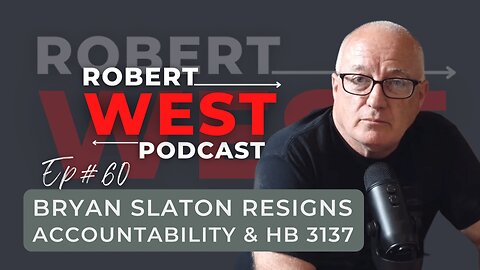 Bryan Slaton Resigns, Accountability and HB 3137 | Ep 60