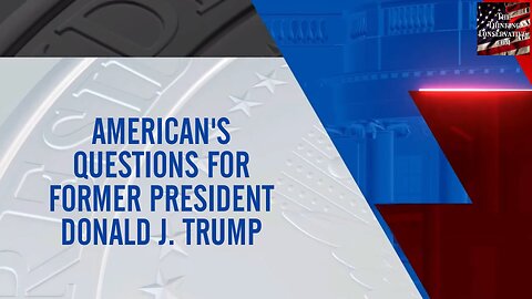 Trump Answers Questions That Matter To Americans