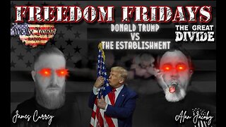 Freedom Friday LIVE 3/24/2023 Donald Trump vs. The Establishment