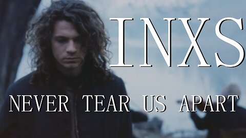 Never Tear Us Apart by INXS ~ Stay Connected to Christ no Matter What