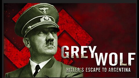 GREY WOLF : THE ESCAPE OF ADOLF HITLER to ARGENTINA