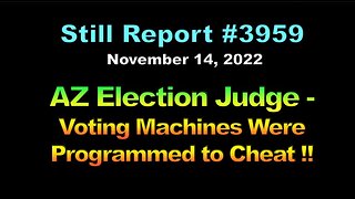 AZ Election Judge - Voting Machines Were Programmed to Cheat !!, 3959