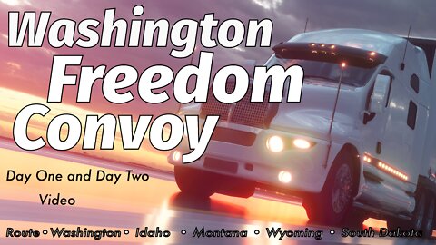 American Freedom Convoy - Day 1&2 I90 Route