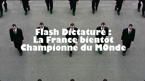 Flash Dictature : La France bientôt championne du monde !