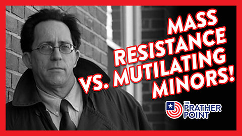 MASS RESISTANCE VS MONSTERS MUTILATING MINORS!