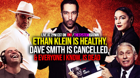 298: Ethan Klein is Healthy, Dave Smith is CANCELLED, & Everyone I Know, is Dead