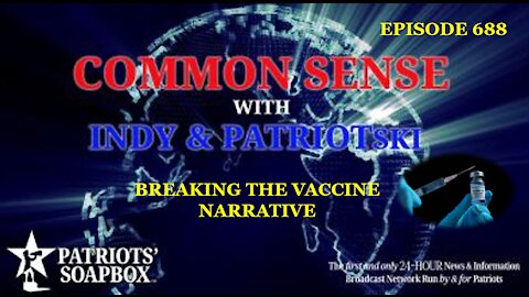 Episode 688 – Breaking The Vaccine Narrative Part #1