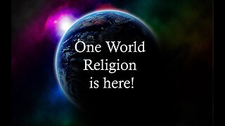 We are now here! The prophesied one world religion is now in place and operating